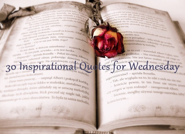 30 Inspirational Quotes for Wednesday