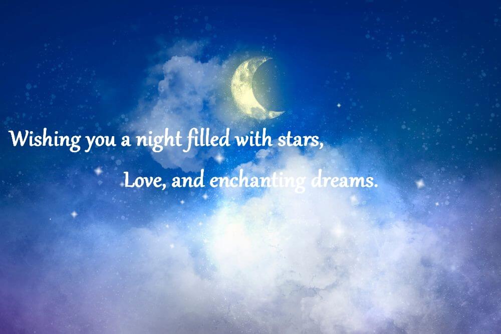 Wishing you a night filled with stars, love, and enchanting dreams